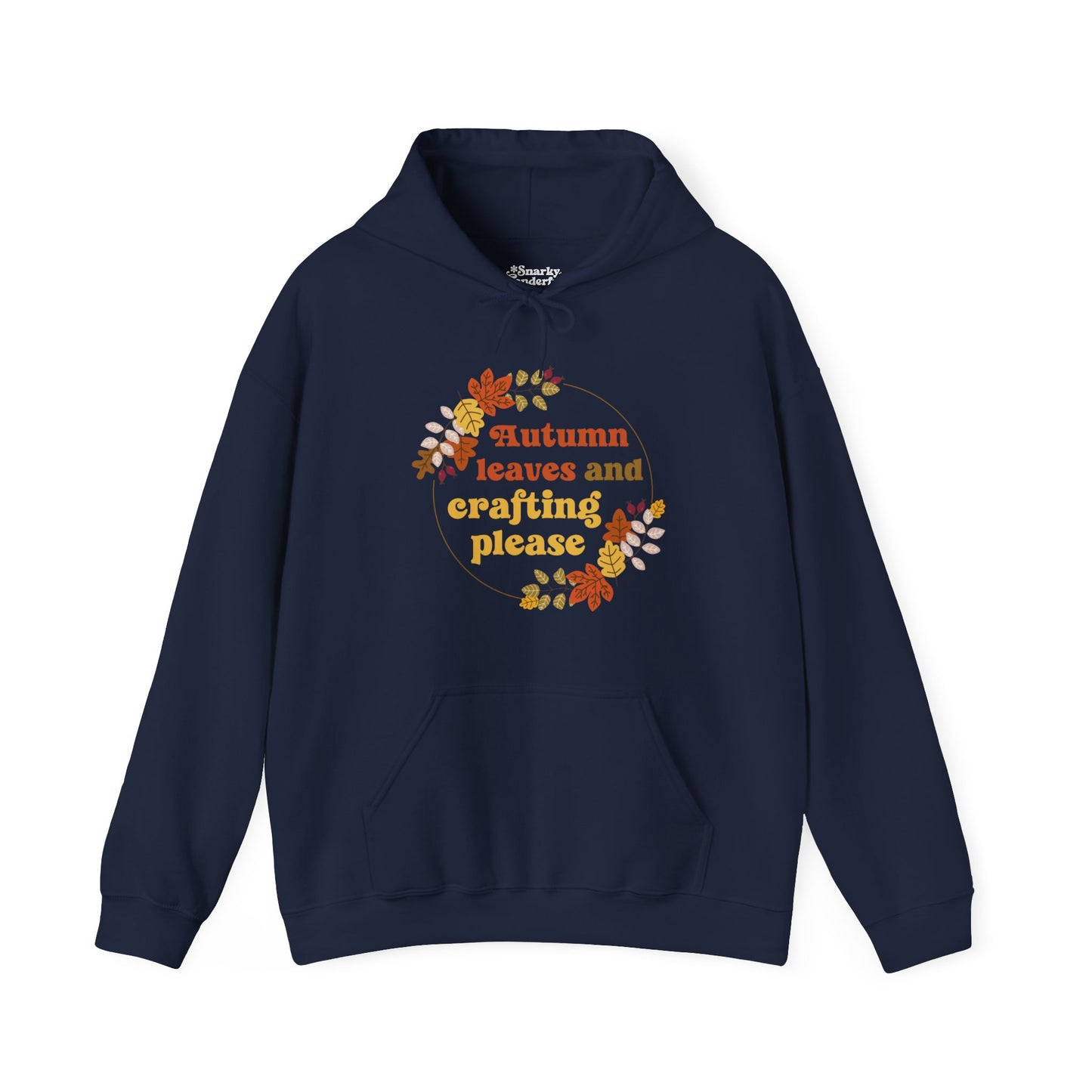 Autumn Leaves and Crafting Please Hoodie - Snarky Wonderful - 3