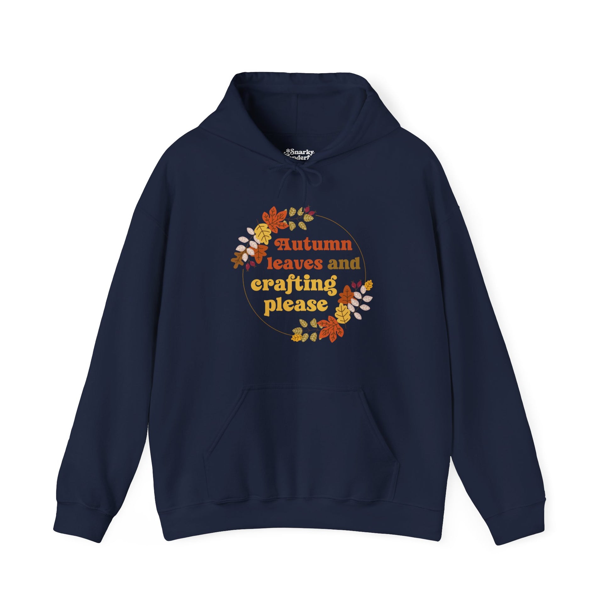 Autumn Leaves and Crafting Please Hoodie - Snarky Wonderful - 3