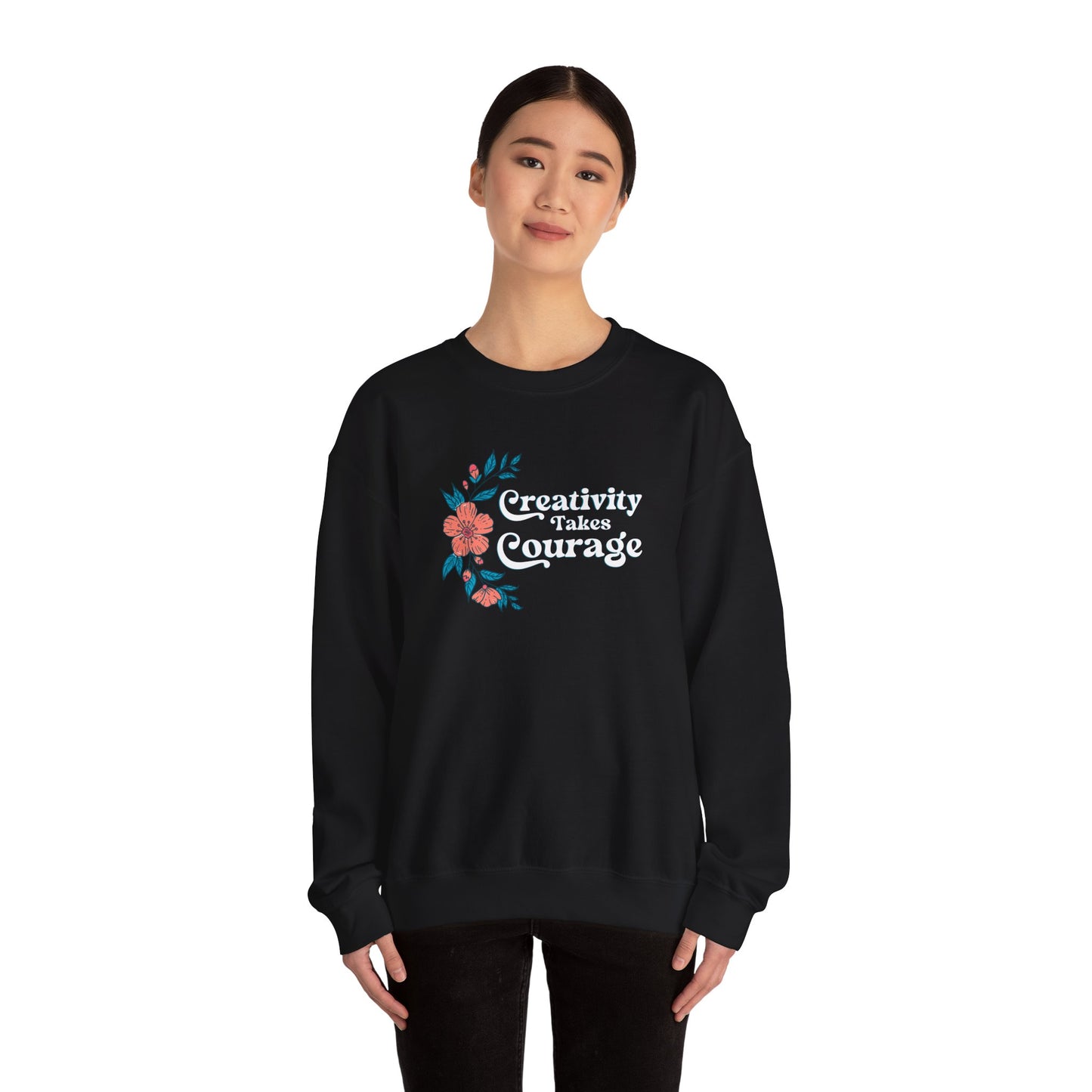 Creativity Takes Courage Sweatshirt