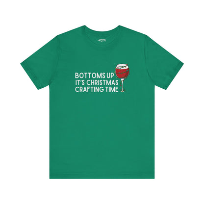 Bottoms Up It's Christmas Crafting Time Premium T-Shirt