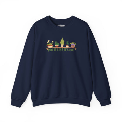 Pot It Like It’s Hot Plant Lover Sweatshirt - Snarky Wonderful - 4