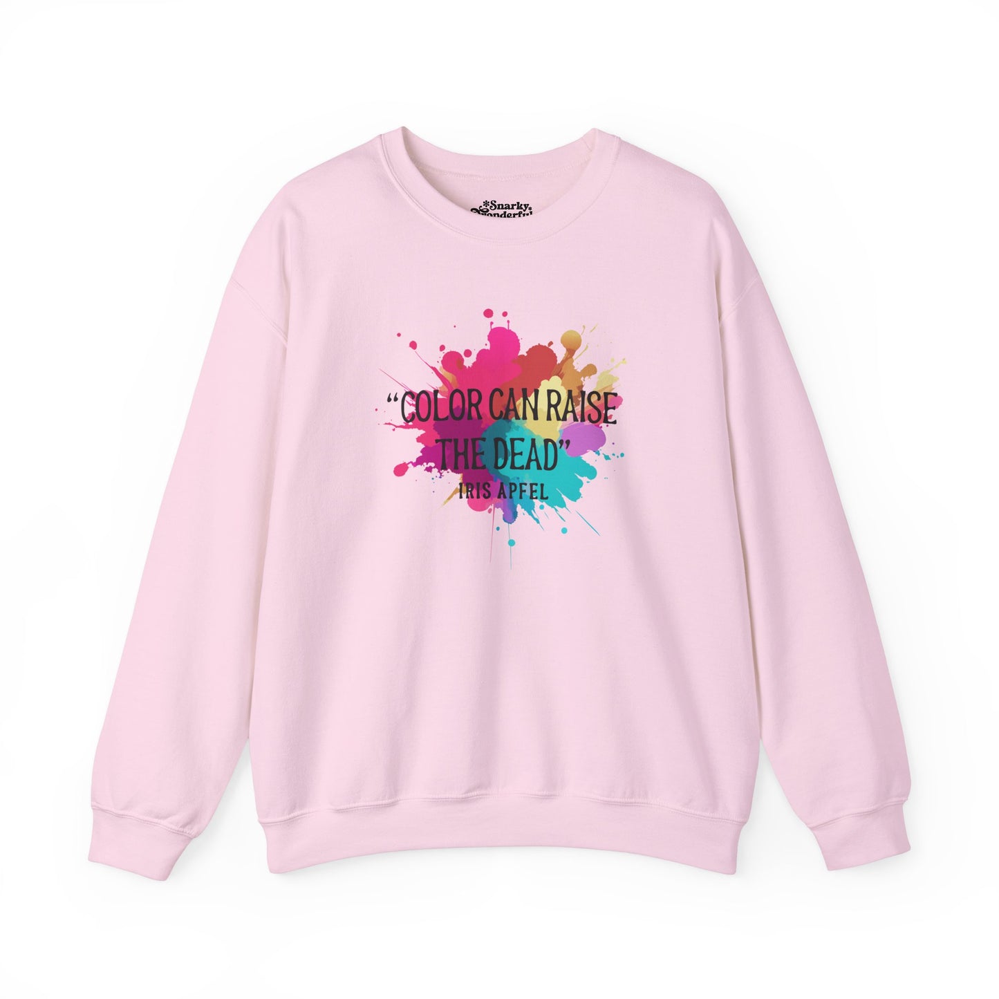 Color Can Raise the Dead Sweatshirt