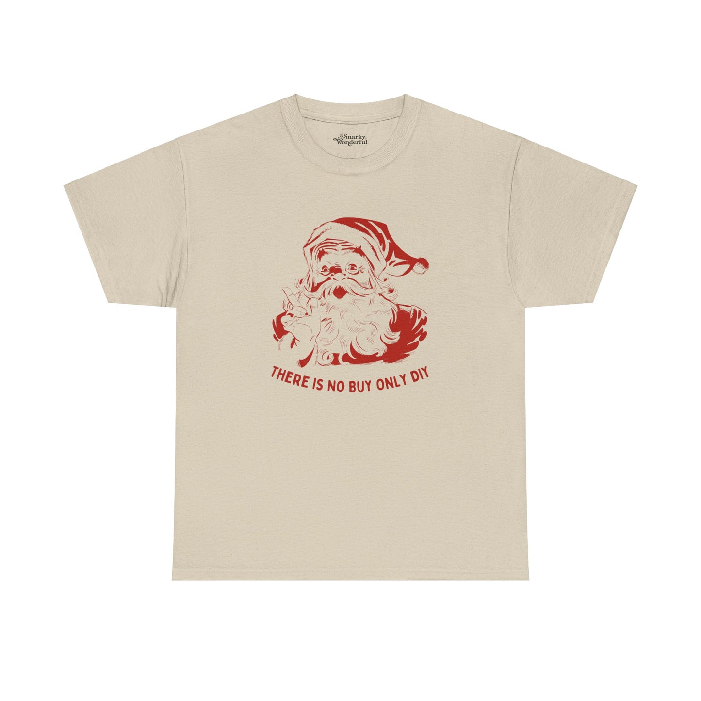 There is No Buy Only DIY Santa Essential Tee