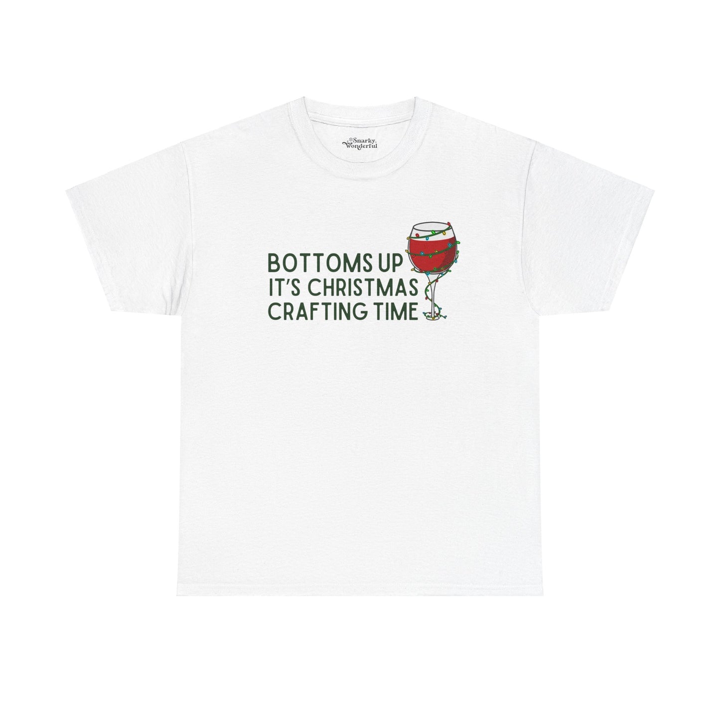 Bottoms Up It's Christmas Crafting Time Essential Tee