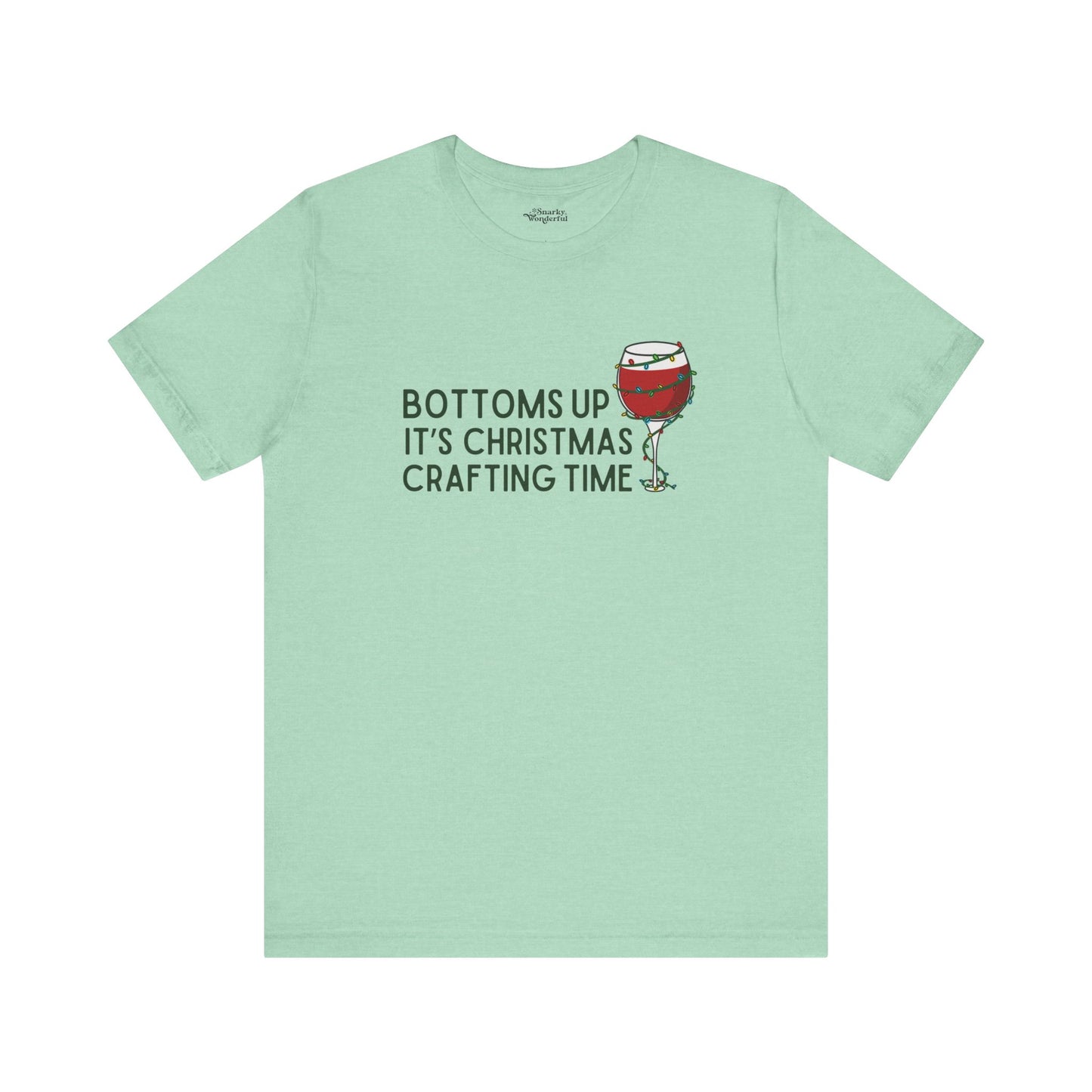 Bottoms Up It's Christmas Crafting Time Premium T-Shirt