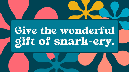 Snarky Wonderful Gift Card - Snarky Wonderful - 2